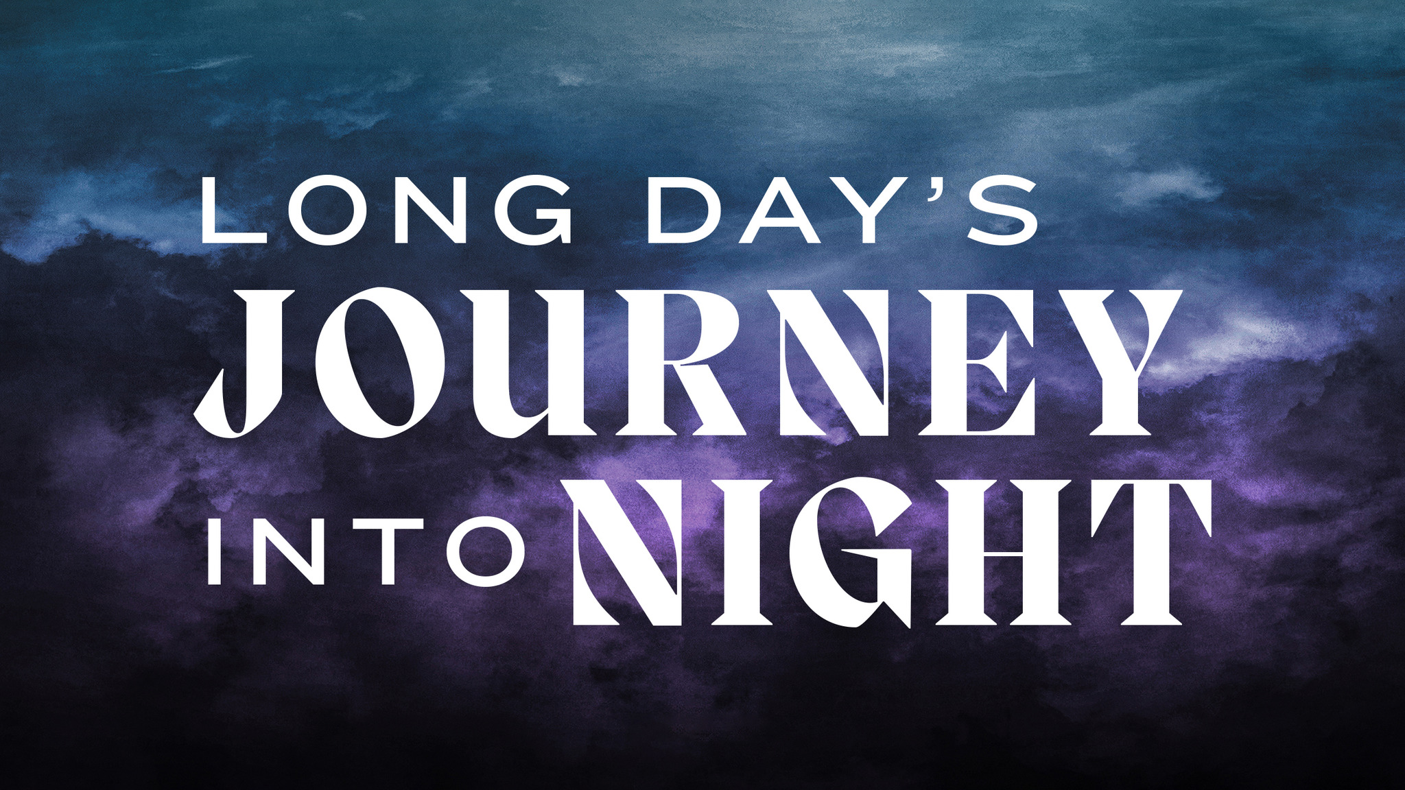 Long Day's Journey Into Night Billets Dates d'événements et