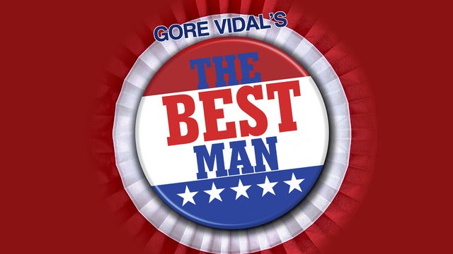 Walnut Street Theatre Presents - Gore Vidal's The Best Man live