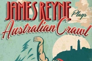 James Reyne with Special Guest Rose Tattoo