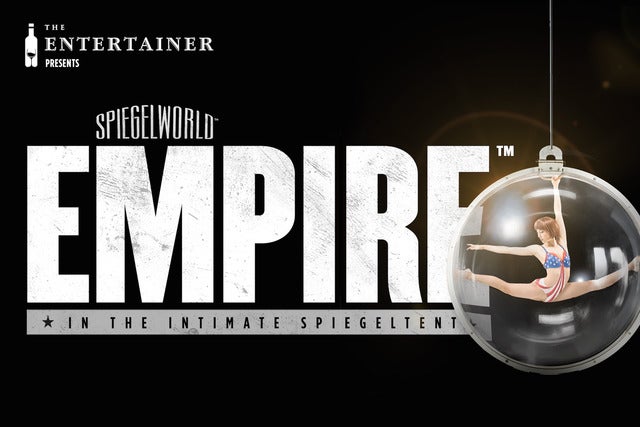 Spiegelworld presents EMPIRE