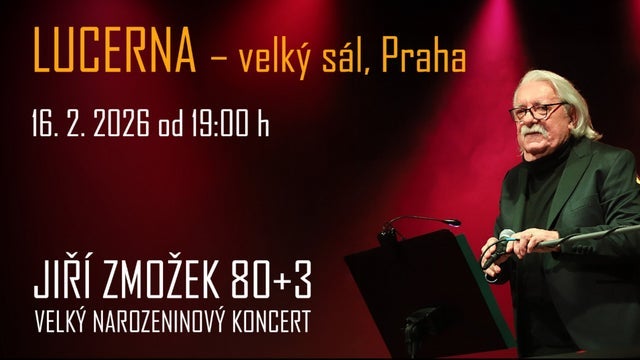 Jiří Zmožek 80+3 v Lucerna – Velký sál, Praha 1 16/02/2026