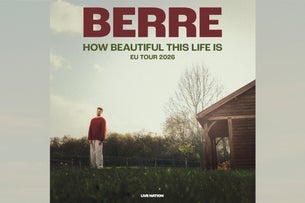 Plakat wydarzenia: BERRE: HOW BEAUTIFUL THIS LIFE IS EU TOUR 2026