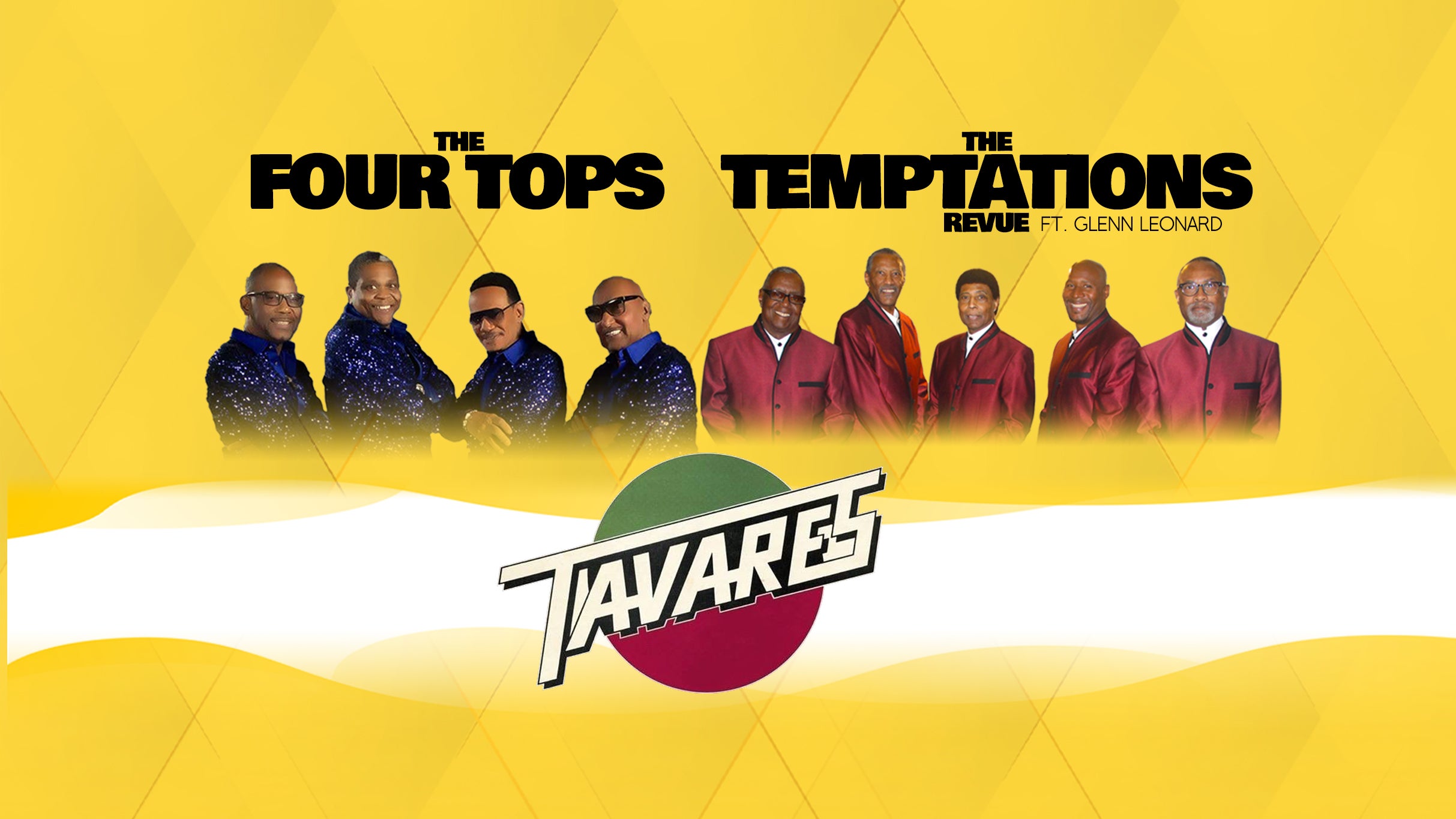 The Four Tops/ The Temptations revue ft. Glen Leonard/ Tavares