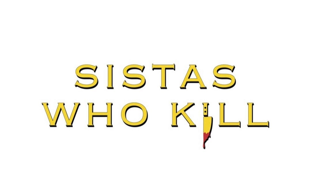 Photo of Sistas Who Kill: Back From The Dead