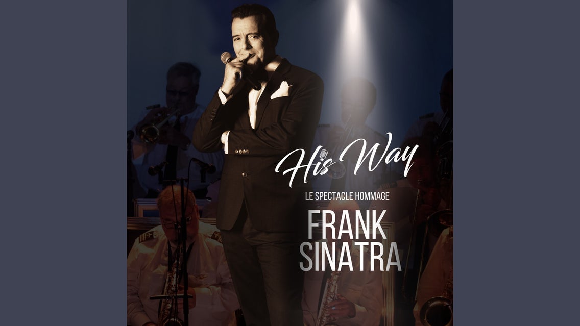 His Way: Le spectacle hommage à Frank Sinatra