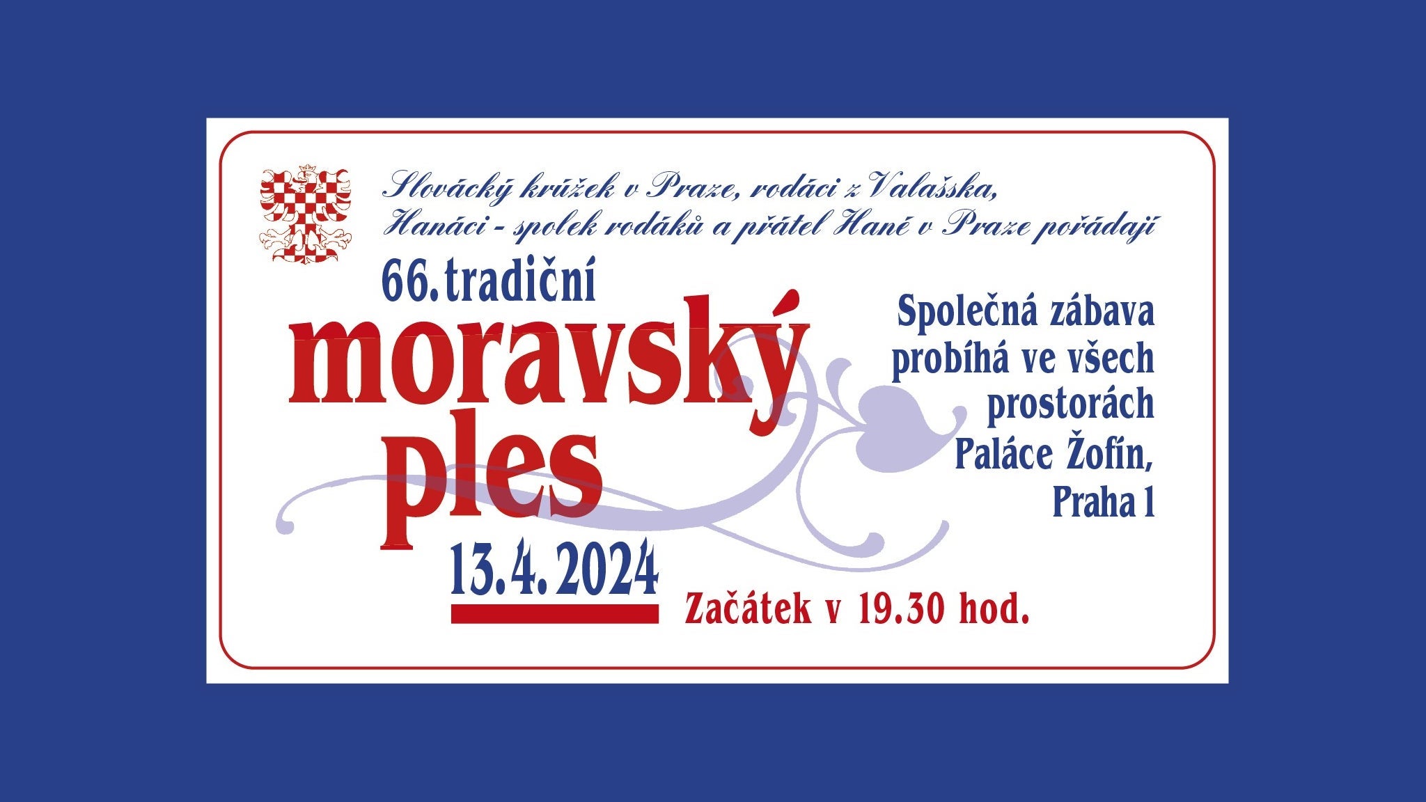 66. Tradiční Moravský ples- Praha -Palác Žofín Praha 1 Slovanský ostrov 226, Praha 1 11000