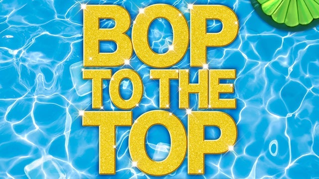 Bop to the Top ( 18+ )