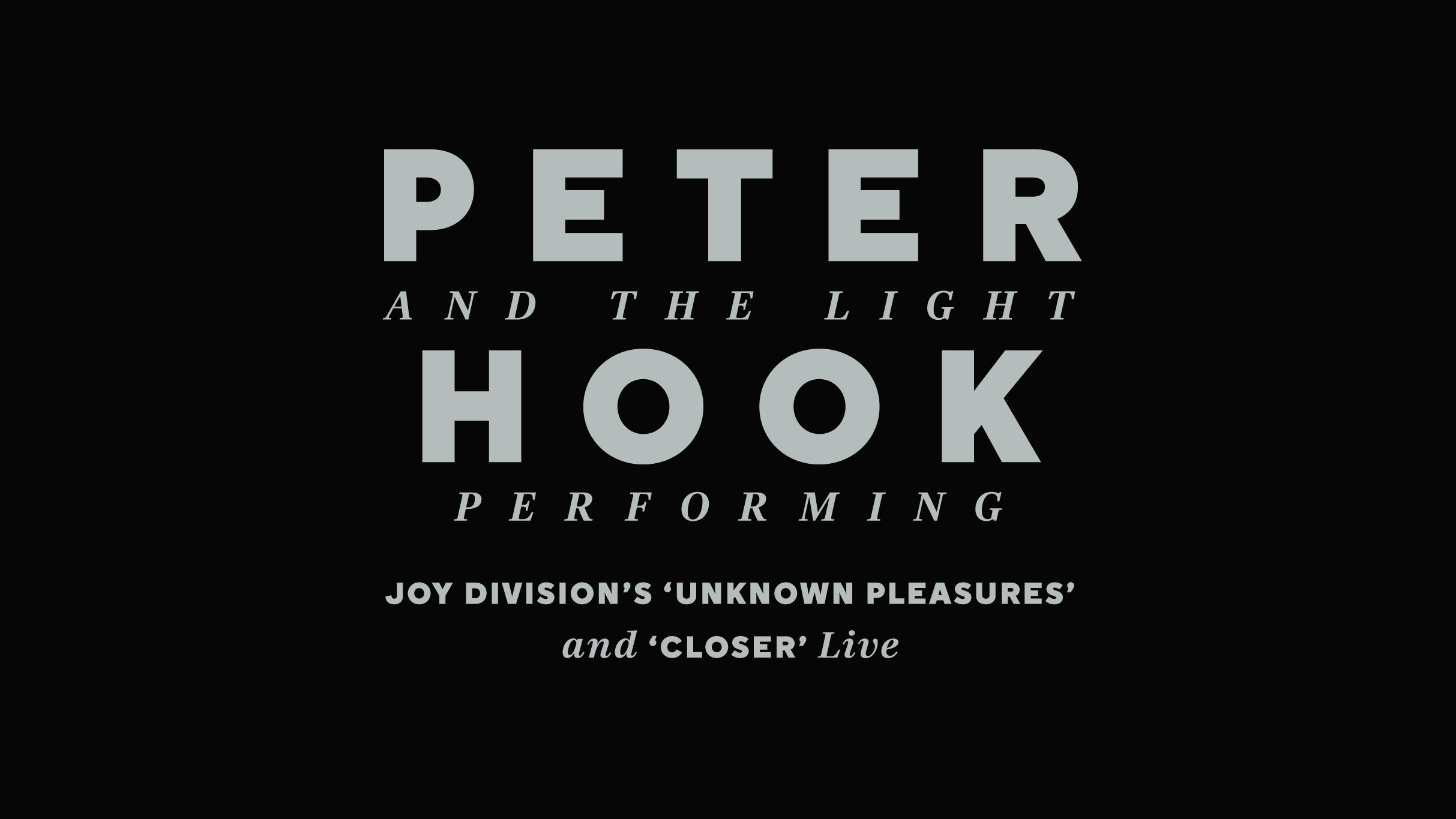Peter Hook & The Light - EE + MERCH UPGRADE (No da acceso al evento)