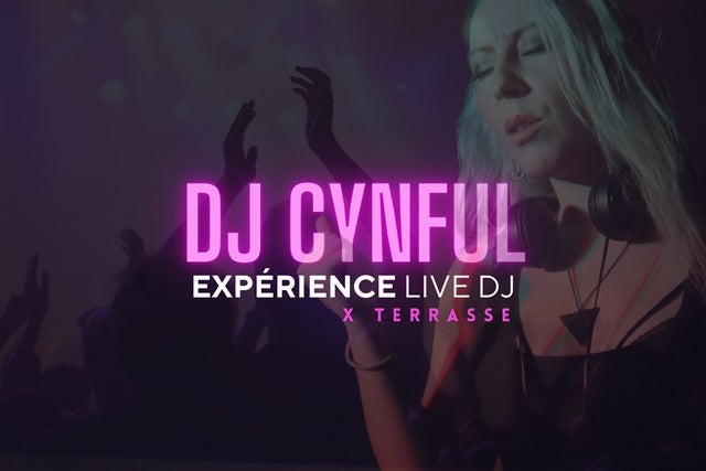 DJ Cynful - Expérience Live DJ x Terrasse