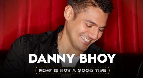 Image used with permission from Ticketmaster | DANNY BHOY -NOW IS NOT A GOOD TIME tickets