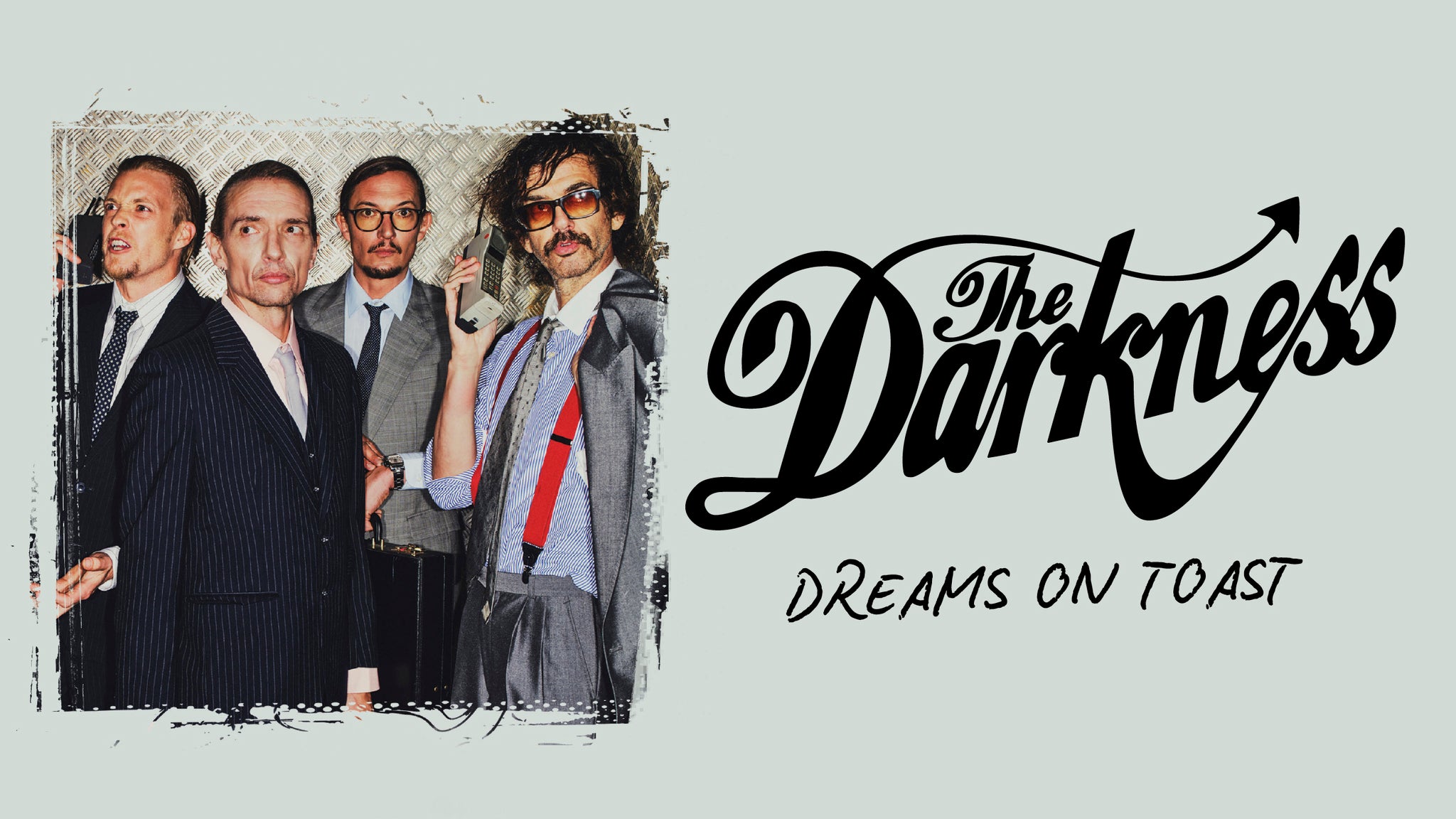 The Darkness - Dreams On Toast