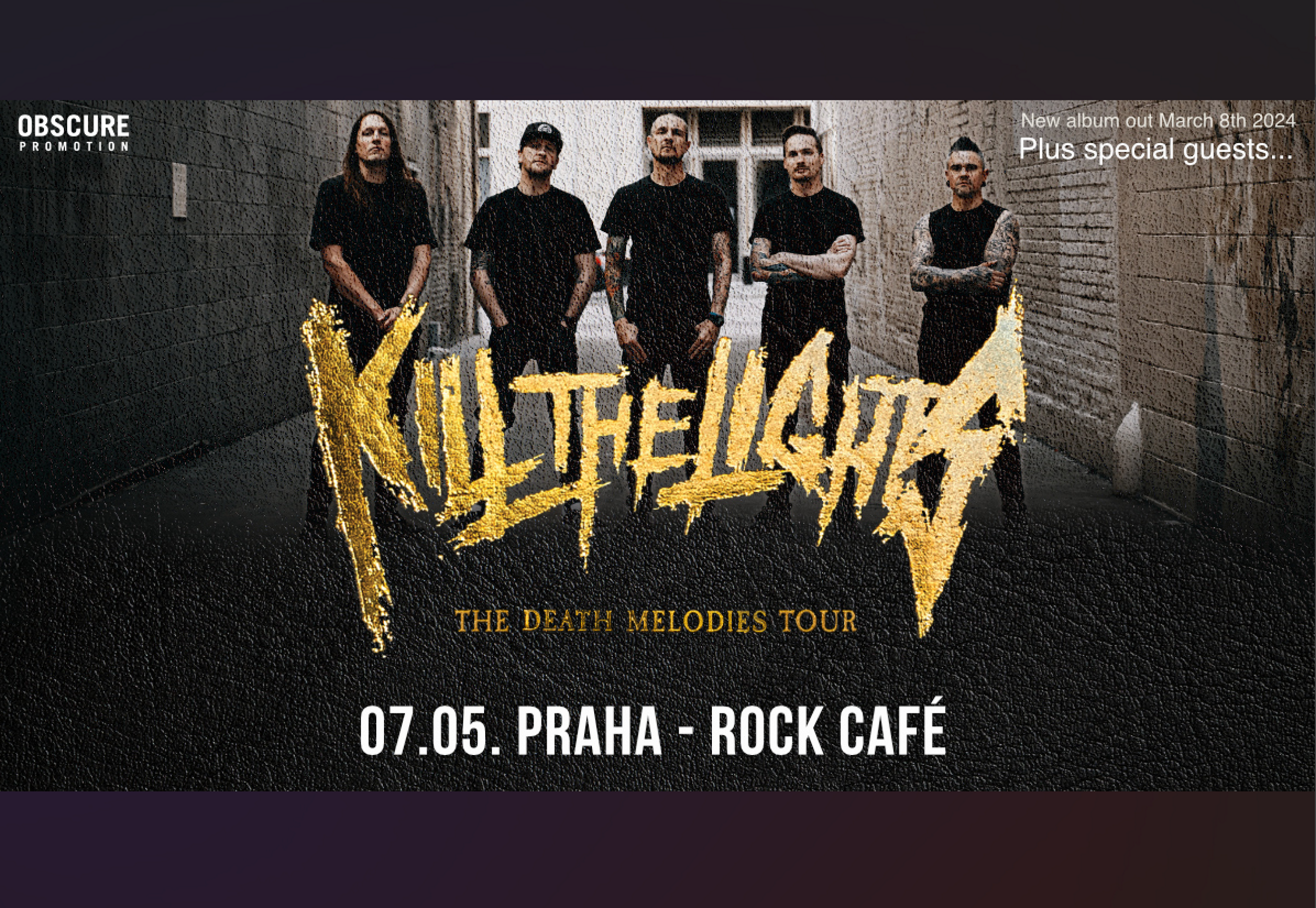 KILL THE LIGHTS, support- Praha -Rock Café Praha 1 Národní 20, Praha 1 11000