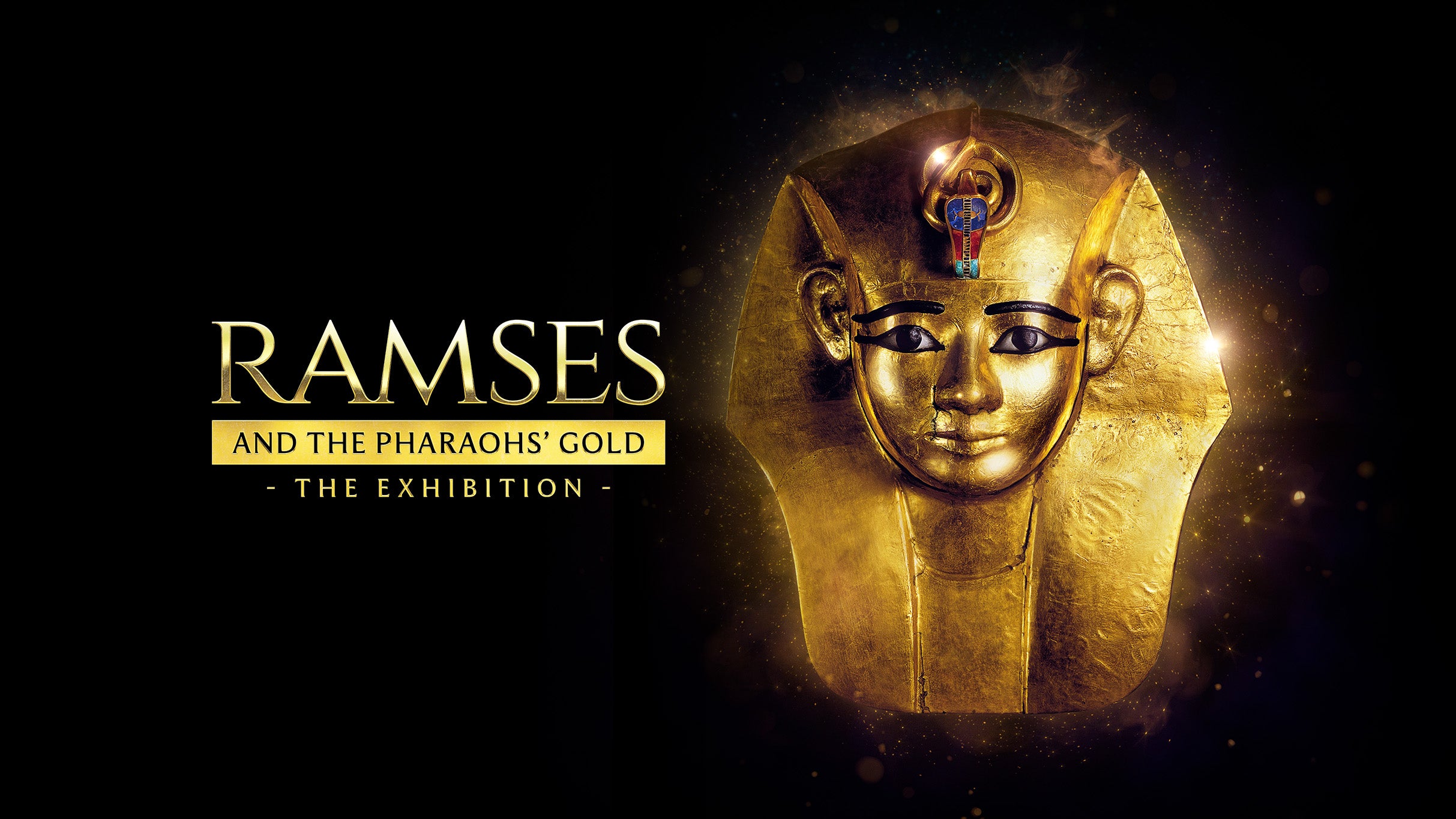 Ramses and the Pharaoh’s Gold: The Exhibition