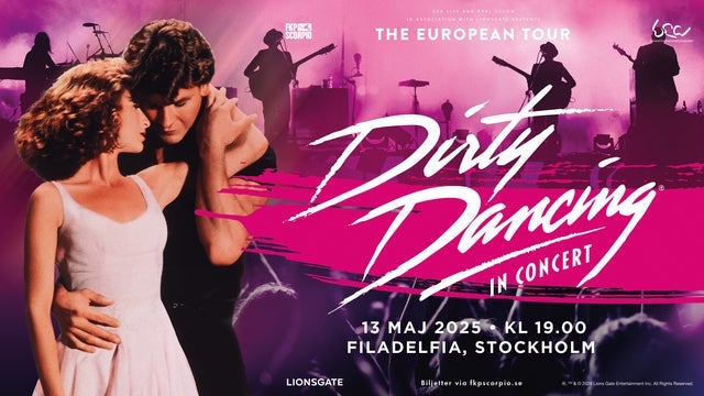 Dirty Dancing in Concert i Filadelfia Convention Center, Stockholm 13/05/2025