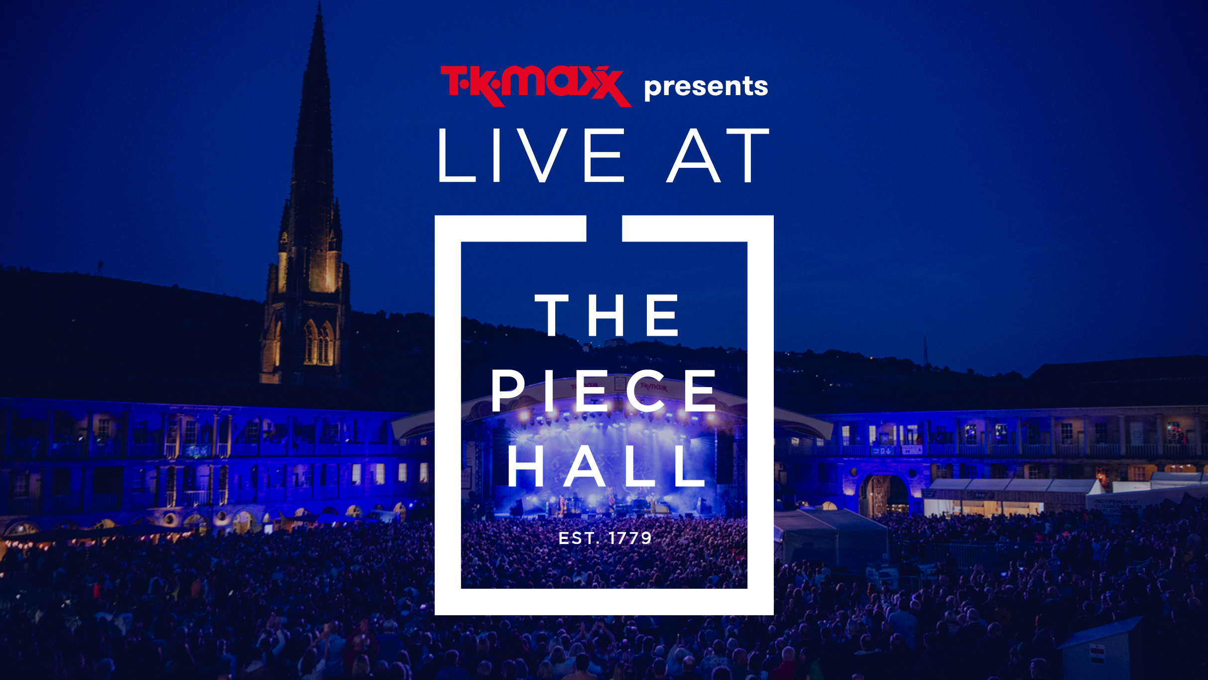 TK Maxx Presents Live at the Piece Hall