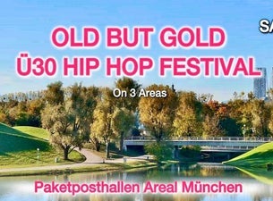 Old but Gold Festival | Das Ü30 Hip-Hop Festival in München!