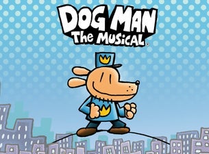 Dog Man The Musical