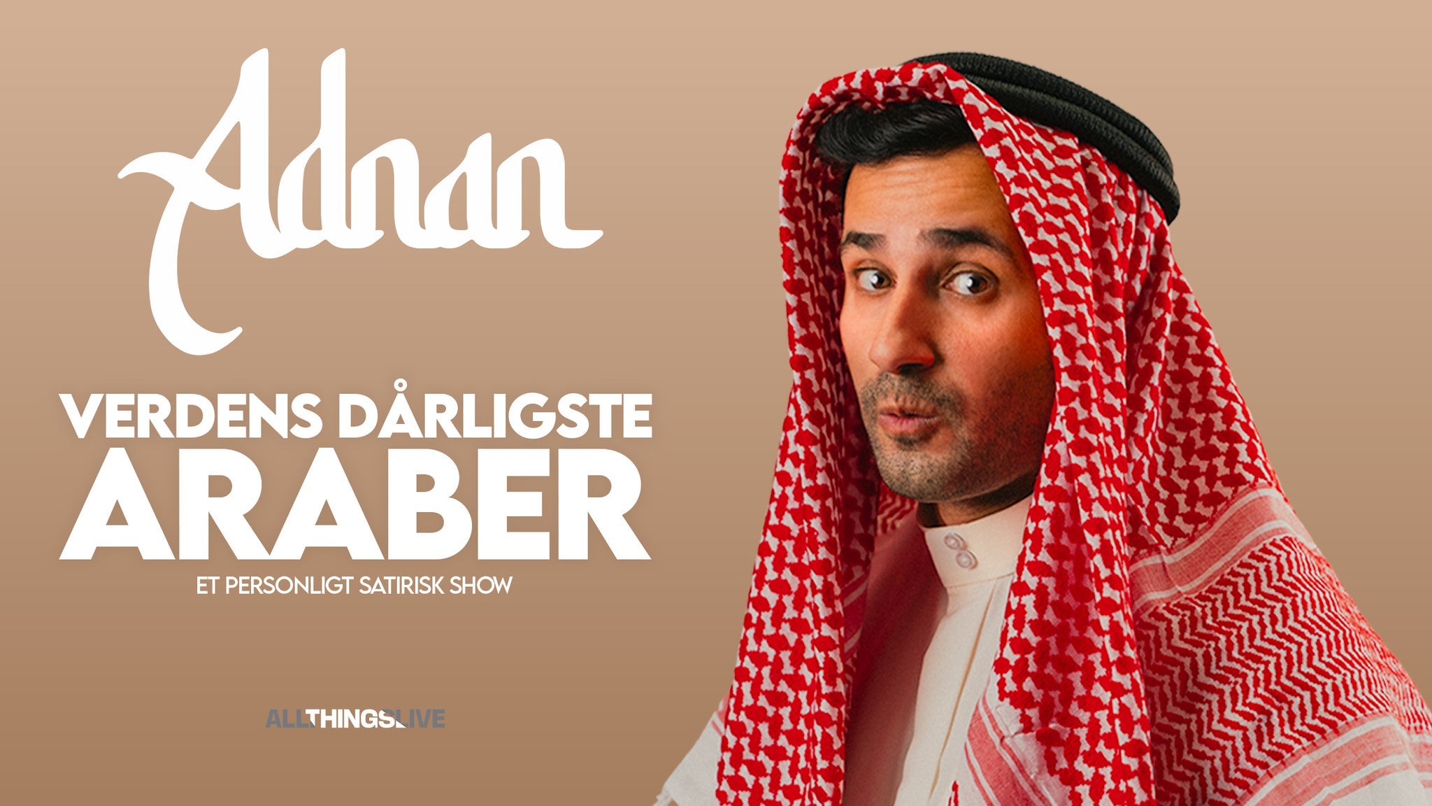 ADNAN - VERDENS DÅRLIGSTE ARABER - Teatro en Odense C