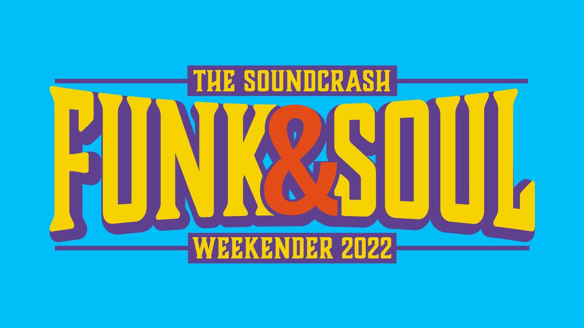 The Soundcrash Funk  Soul Weekender  3 Day Weekend Ticket