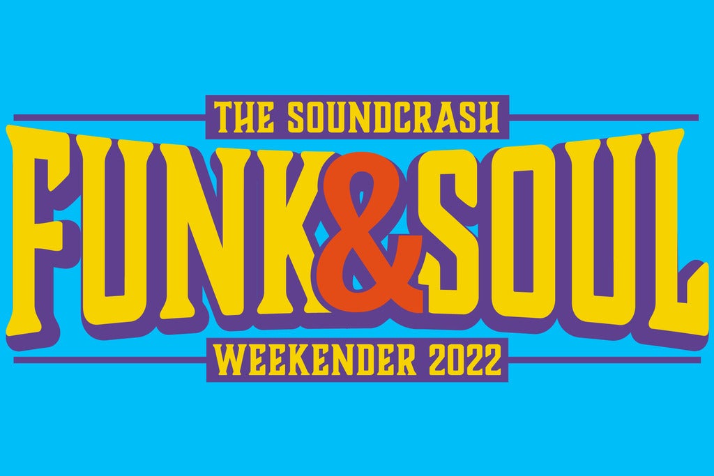 The Soundcrash Funk & Soul Weekender: Sunday Ticket