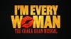 I'm Every Woman: the Chaka Khan Musical