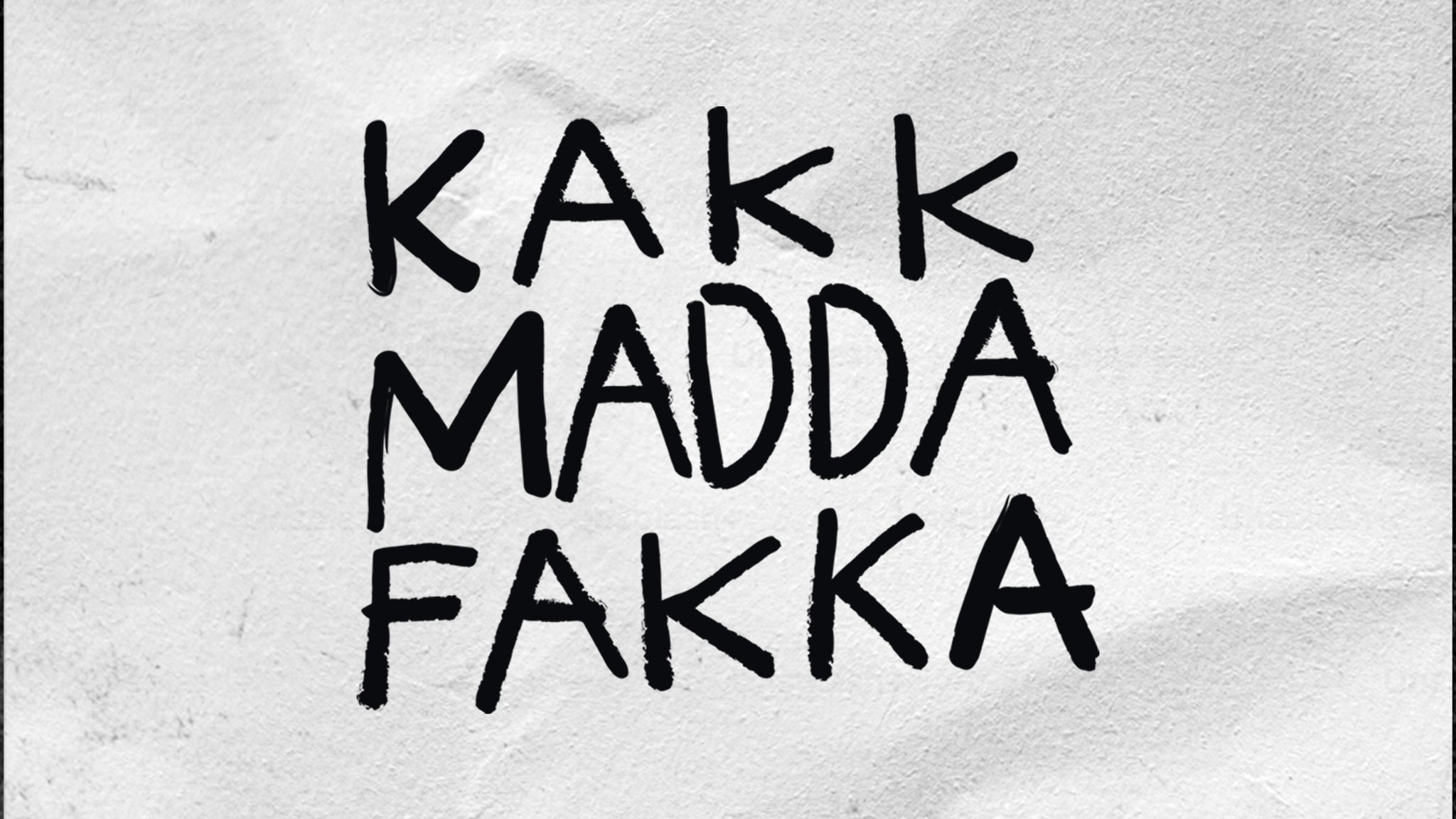 Kakkmaddafakka