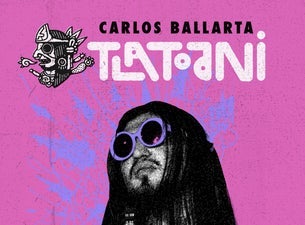 Carlos Ballarta: Tlatoani