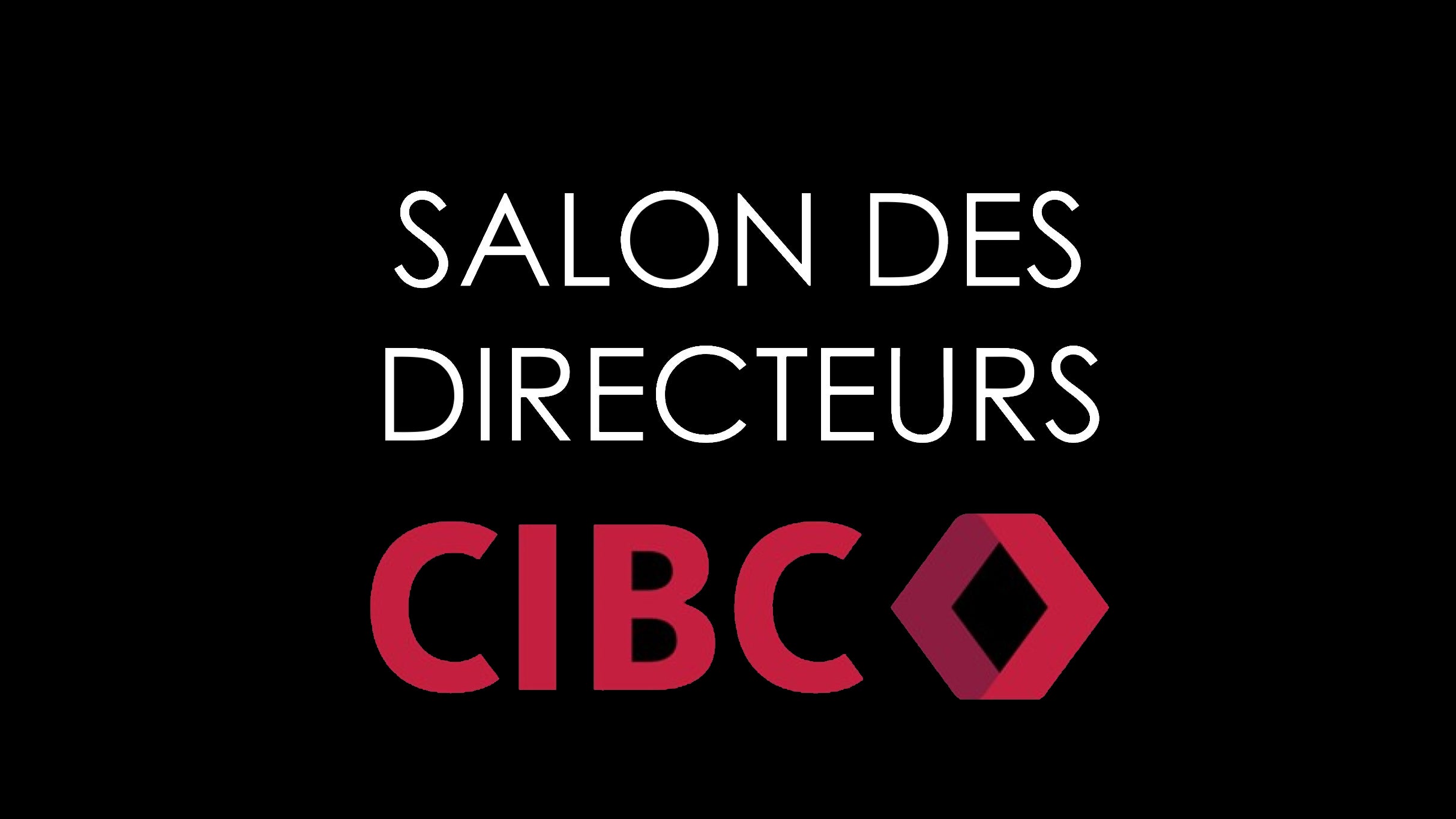 Salon des Directeurs CIBC presale information on freepresalepasswords.com