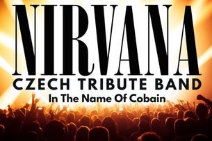 Nirvana Czech Tribute Band - In The Name Of Cobain