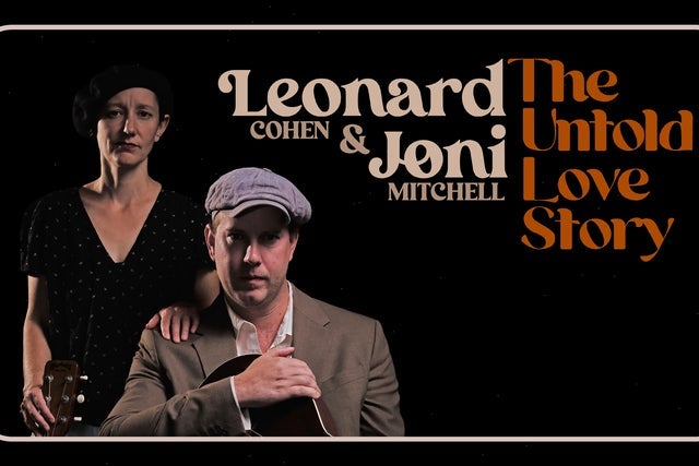 Presale codes for leonard cohen and joni mitchell: the untold love story: members use these when buying pre-sale tickets