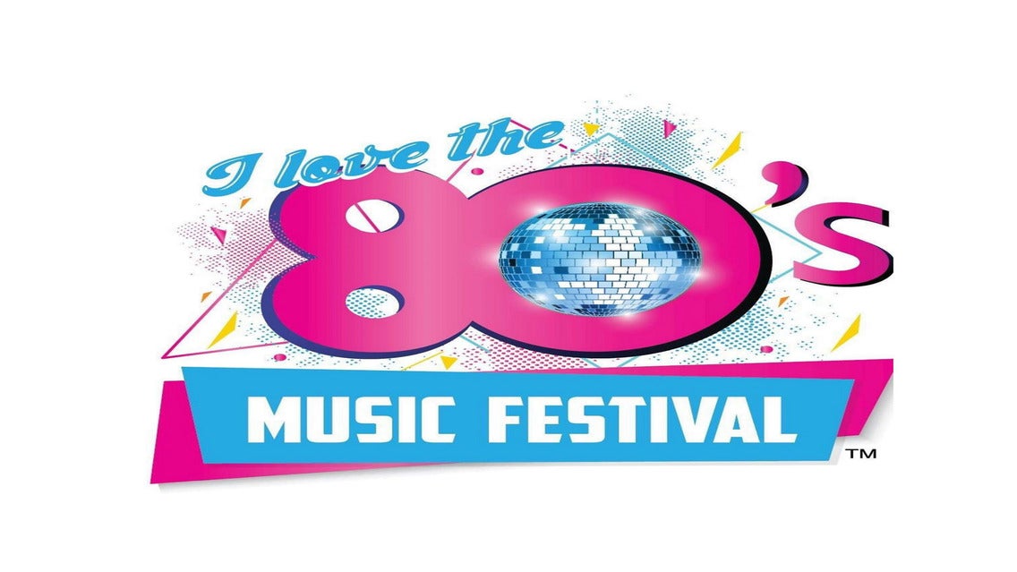 I Love The 80's Music Fest