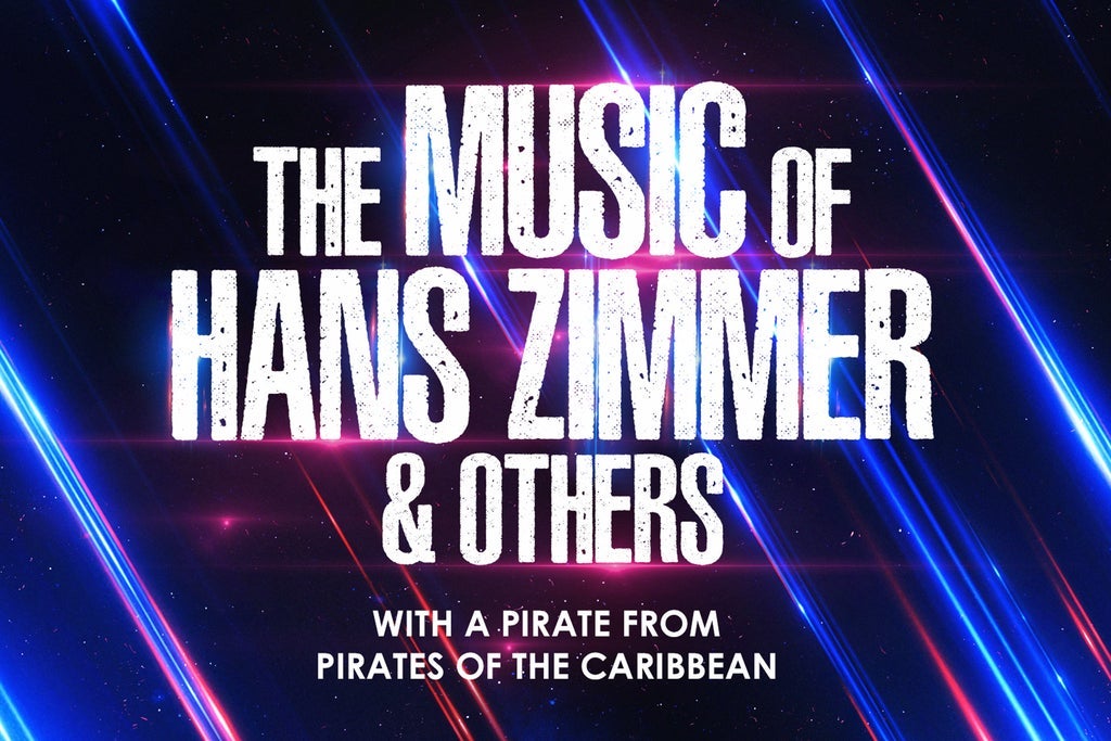 THE MUSIC OF HANS ZIMMER AND OTHERS - IN CONCERT