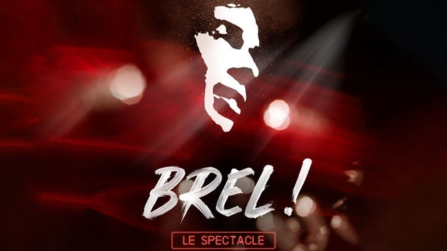 Brel ! Le Spectacle in Théâtre Royal, Mons 04/03/2025