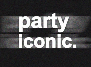 Party Iconic: Hot To Go - 18+