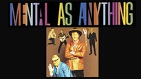 Mental As Anything - 50th Anniversary Regional Run With Special Guests — Longley International Hotel