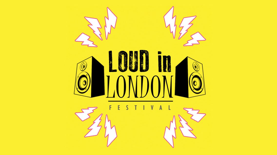 Loud In London Event Title Pic