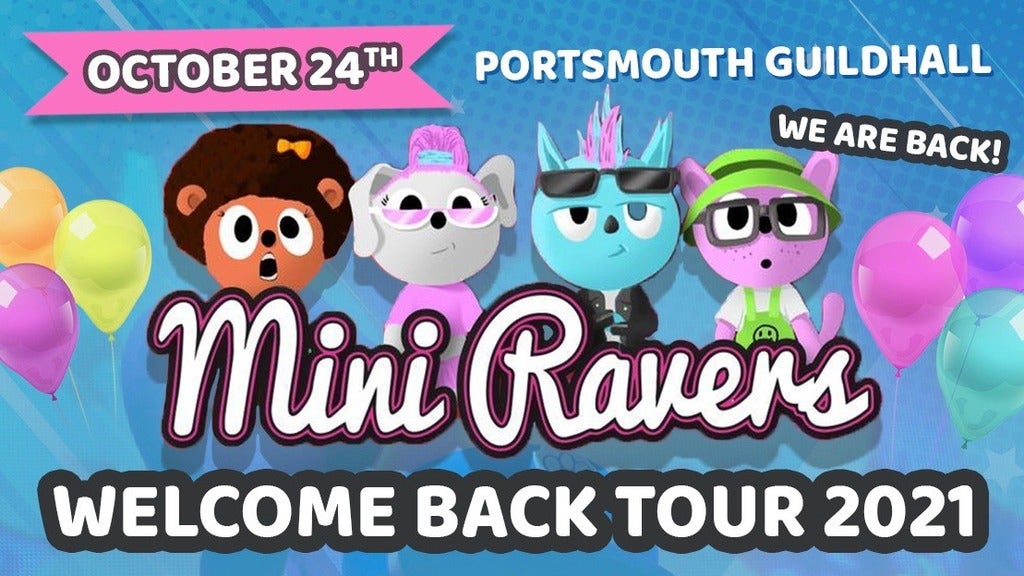 Mini Ravers: Welcome Back Tour 2021 Event Title Pic