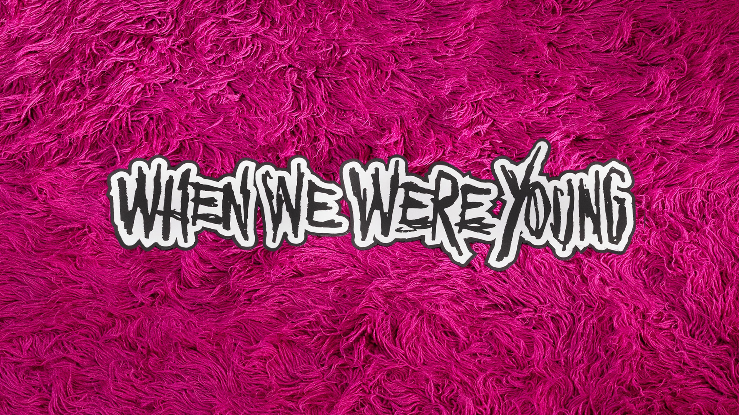 When We Were Young 