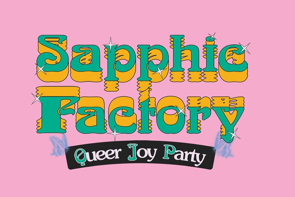 sapphic factory: queer joy party - 18+