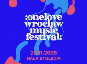 One Love Wrocław Music Festival, 2025-11-22, Вроцлав