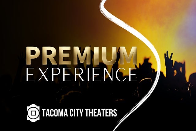 Tacoma Premium Experience presale information on freepresalepasswords.com