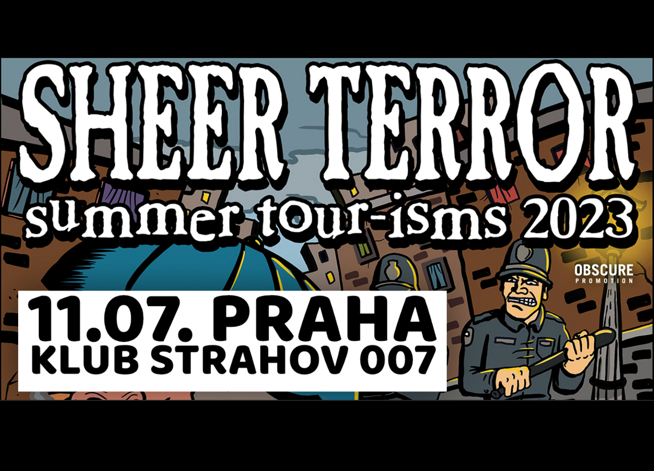 SHEER TERROR + support- Praha -Klub 007 Praha 6 Chaloupeckého 1915/7, Praha 6 