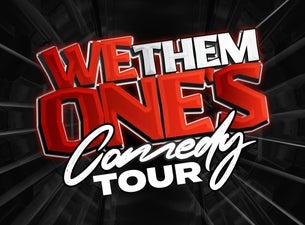 We Them One's Comedy Tour