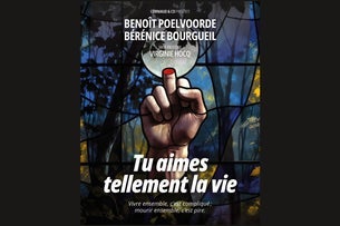 Tu aimes tellement la vie — Théâtre Royal