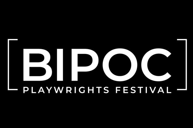 BIPOC Playwrights Festival