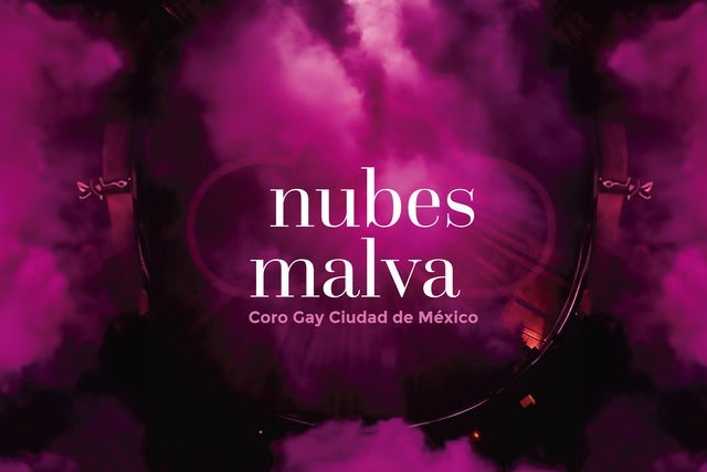 Coro Gay Ciudad de México presenta, Nubes Malva