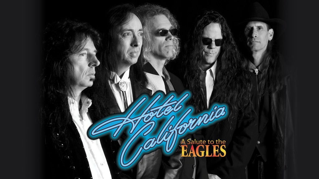 Hotels near Hotel California - A Salute to The Eagles Events