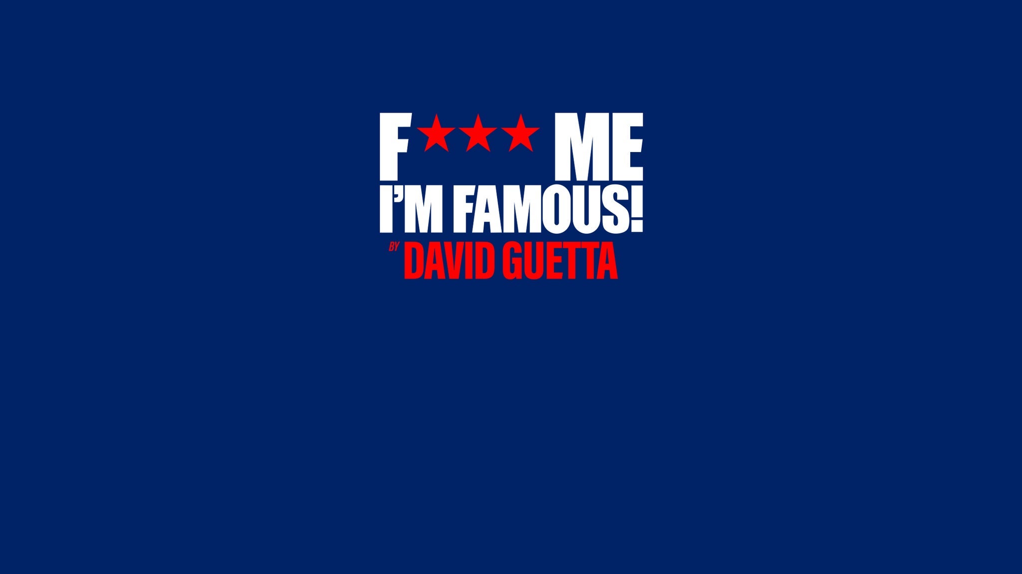 David Guetta presents F*** me I´m Famous