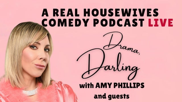 Drama, Darling: A Real Housewives Comedy Podcast