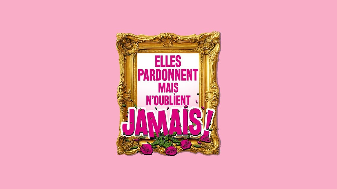 Elles pardonnent mais n’oublient jamais event image